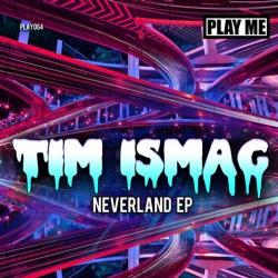 Tim Ismag - Neverland EP
