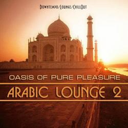 VA - Arabic Lounge 2. Oasis Of Pure Pleasure