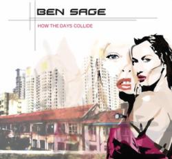 Ben Sage - How The Days Collide