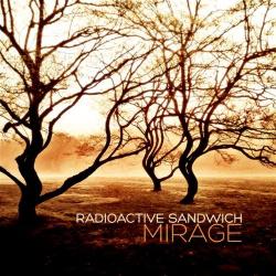 Radioactive Sandwich - Mirage