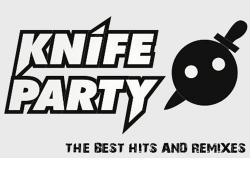 Knife Party - The Best Hits and Remixes