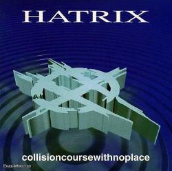 Hatrix - Collisioncoursewithnoplace