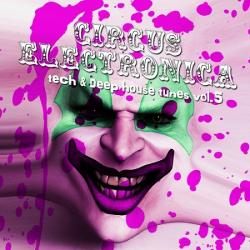 VA - Circus Electronica Vol 5: Tech & Deep Session