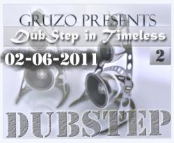 Gruzo - DubStep in Timeless 2