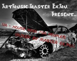 VA - House Need For People's [Mixed by Master Ex.Mu.]