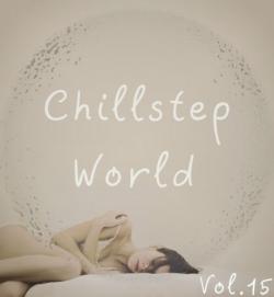 VA - Chillstep World Vol.15