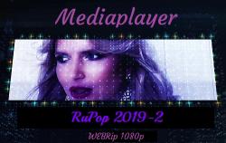 VA - Mediaplayer: RuPop 2019-2 - 65 Music videos