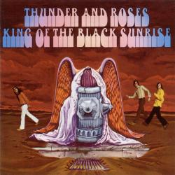 Thunder and Roses - King of the Black Sunrise (1969)