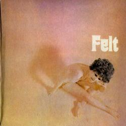 Felt - Felt 1971 (2010 Remaster)