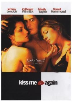   / Kiss Me Again