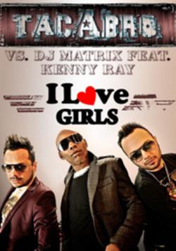 Tacabro vs. Dj Matrix feat. Kenny Ray - I love girls