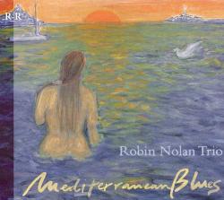 Robin Nolan Trio Mediterranean Blues