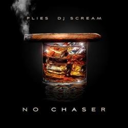 DJ Scream and Plies No Chaser