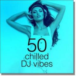 VA - 50 Chilled DJ Vibes