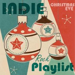 Various Artists - Indie Rock Playlist: Christmas Eve