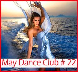 VA - May Dance Club # 22