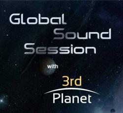 3rd Planet - Global Sound Session 001, 002 ,003
