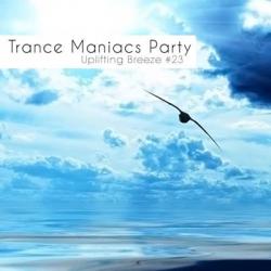 VA - Trance Maniacs Party: Uplifting Breeze #23