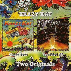 Krazy Kat - China Seas / Troubled Air