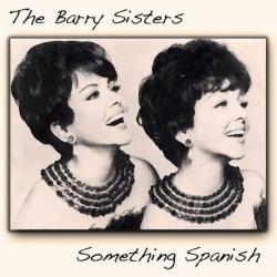 The Barry Sisters - Something Spanish (LP rip, 24 bit, 48kHz 5.1)