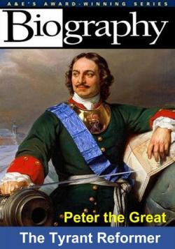  / Biography. Peter the Great: The Tyrant Reformer DUB