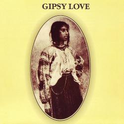 Gipsy Love - Gipsy Love