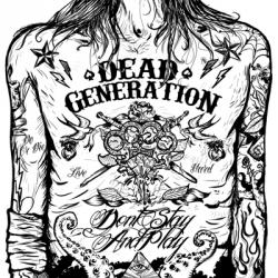 Dead Generation - Don`t stay and play
