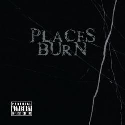 Places Burn - Places Burn
