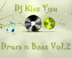 Dj Kiss You - Drum n Bass Vol.2