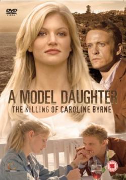  :    / A Model Daughter: The Killing of Caroline Byrne MVO