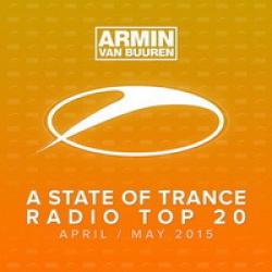VA - A State Of Trance Radio Top 20 April/May 2015 Including Classic