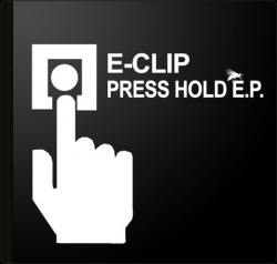 E-Clip - Press Hold EP
