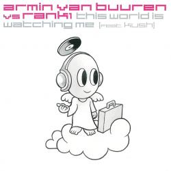 Armin van Buuren vs. Rank1 - This World Is Watching Me