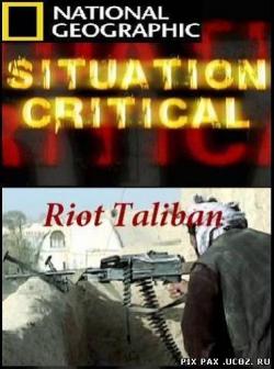  :   / Situation Critical: Riot Taliban VO