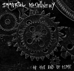 Immortal Machinery - At the End of Time