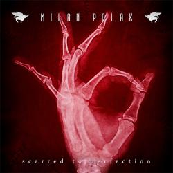 Milan Polak - Scarred To Perfection