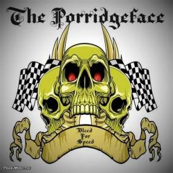 The Porridgeface - Bleed For Speed