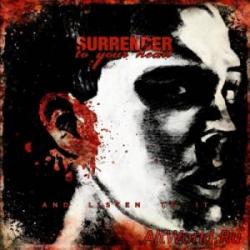 Surrender To Your Heart - And Listen To It