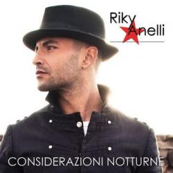 Riky Anelli - Considerazioni notturne