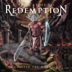 From Ashes To Redemption - Unleash the Warrior
