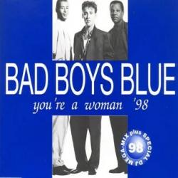 Bad Boys Blue feat. MC Base - You're a woman