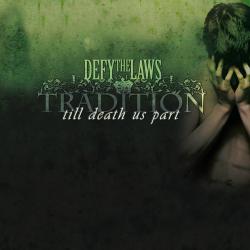 Defy The Laws Of Tradition Till Death Us Part