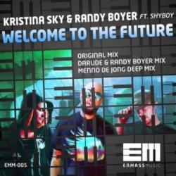 Kristina Sky & Randy Boyer feat Shyboy - Welcome To The Future