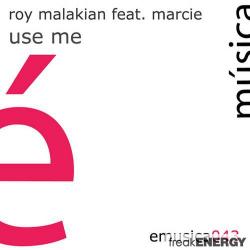 Roy Malakian Feat. Marcie - Use Me