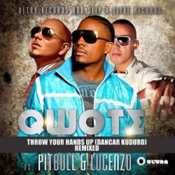 Qwote Feat Pitbull & Lucenzo - Throw Your Hands Up