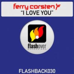 Ferry Corsten - I Love You