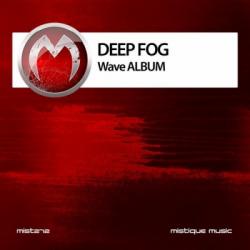 Deep Fog - Wave