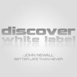 John Newall - Better Late Than Never