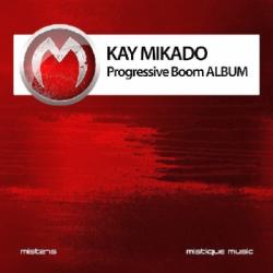 Kay Mikado - Progressive Boom
