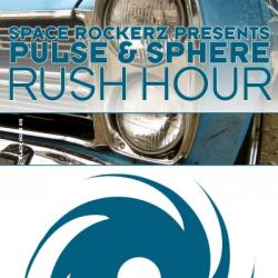 Space RockerZ Pres. Pulse & Sphere - Rush Hour